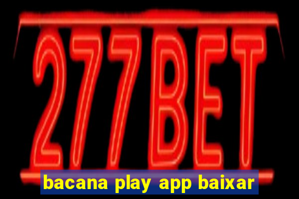 bacana play app baixar