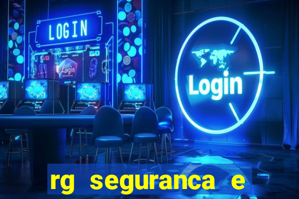 rg seguranca e vigilancia ltda porto velho