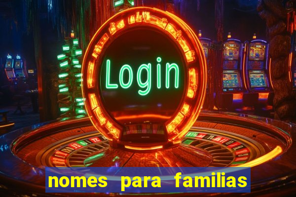 nomes para familias em jogos