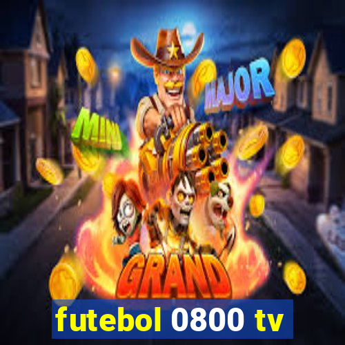 futebol 0800 tv