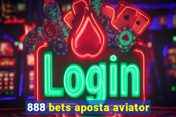 888 bets aposta aviator