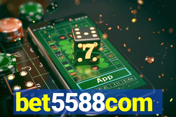 bet5588com