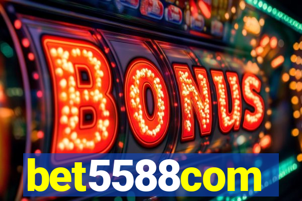 bet5588com