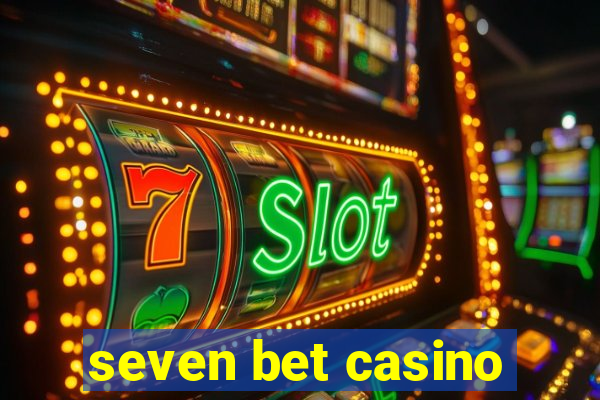 seven bet casino