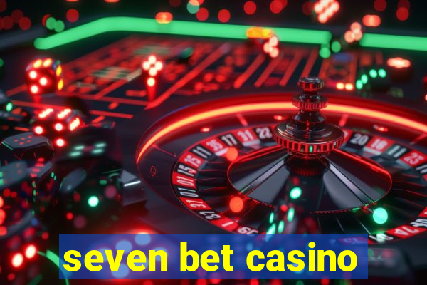 seven bet casino