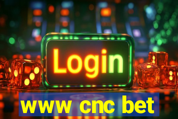 www cnc bet