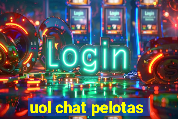 uol chat pelotas