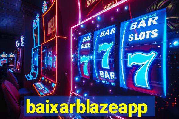 baixarblazeapp