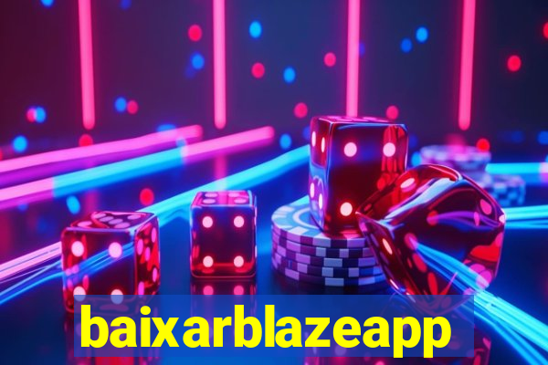 baixarblazeapp