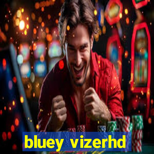 bluey vizerhd