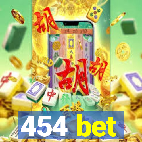 454 bet