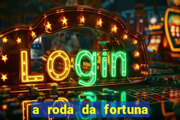 a roda da fortuna tarot conselho