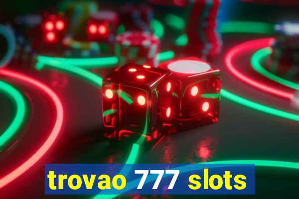 trovao 777 slots