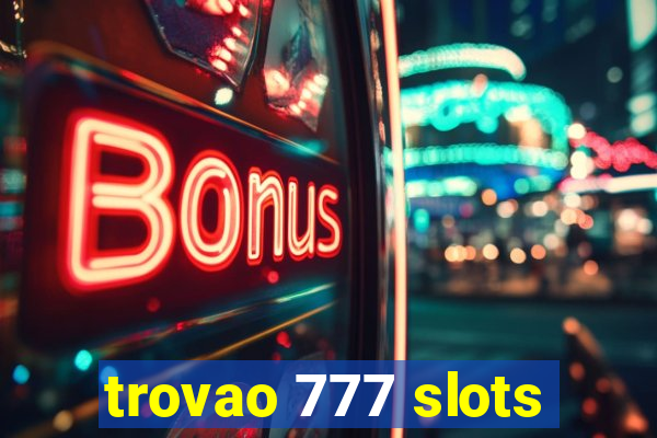 trovao 777 slots