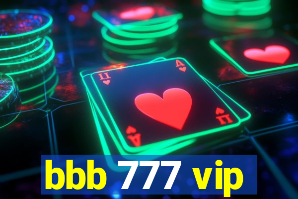 bbb 777 vip