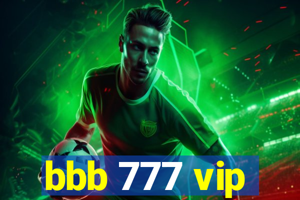 bbb 777 vip