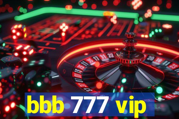 bbb 777 vip