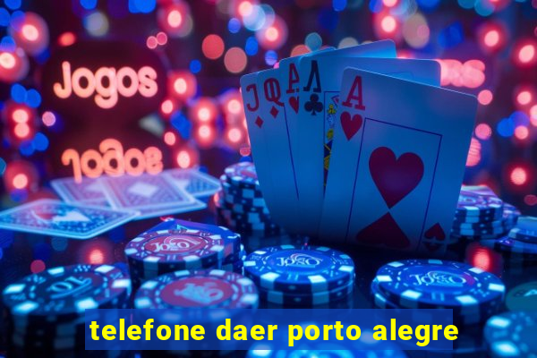 telefone daer porto alegre