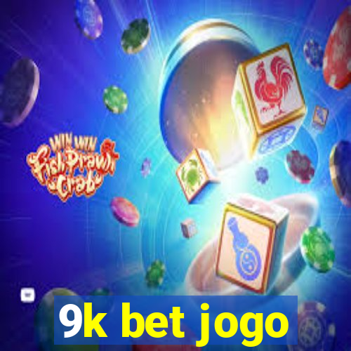 9k bet jogo