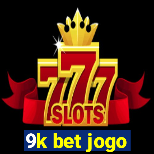 9k bet jogo