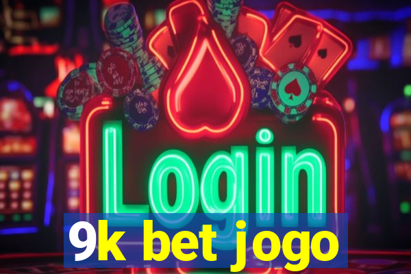 9k bet jogo