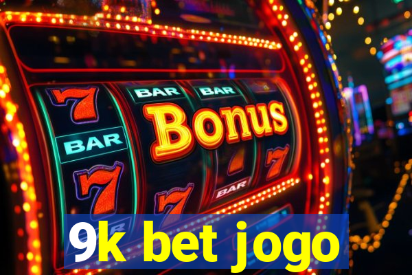 9k bet jogo