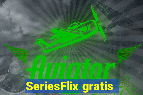 SeriesFlix gratis