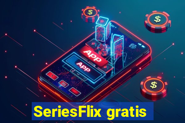 SeriesFlix gratis