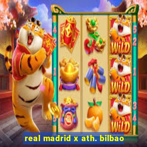 real madrid x ath. bilbao