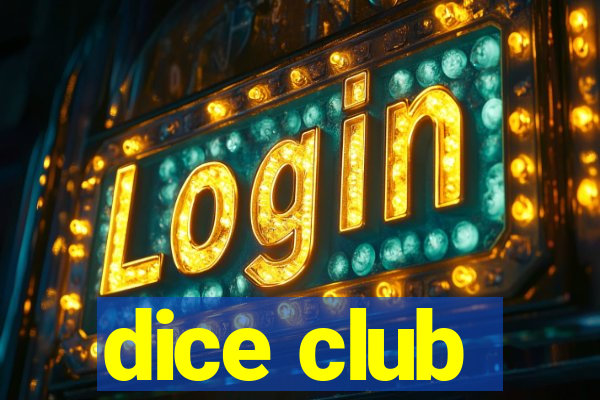 dice club