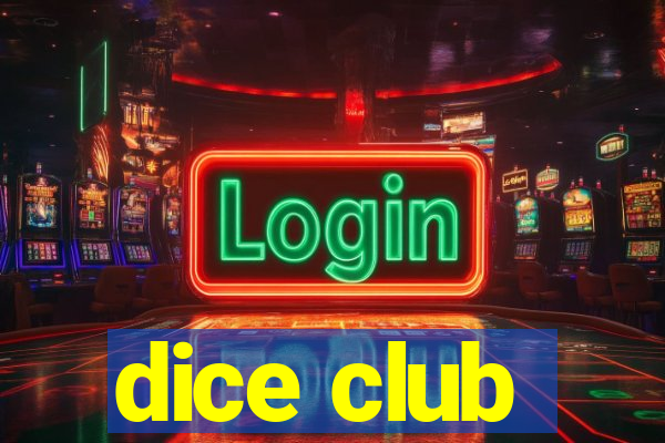 dice club