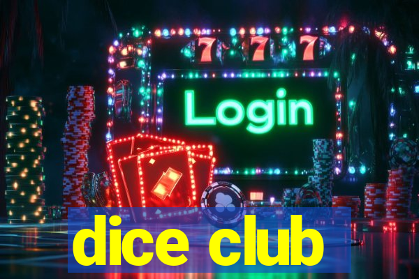 dice club