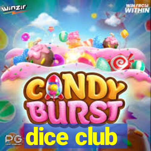 dice club