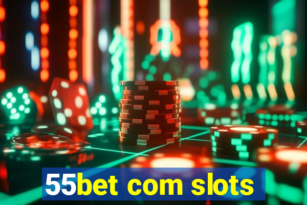 55bet com slots