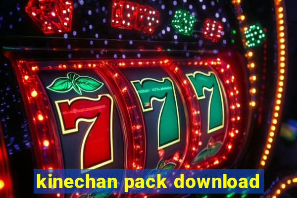 kinechan pack download