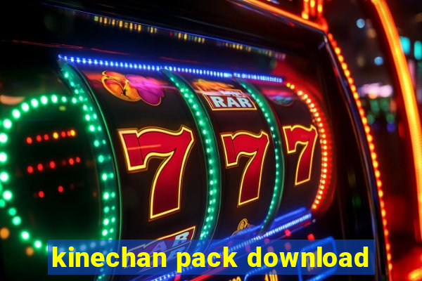 kinechan pack download