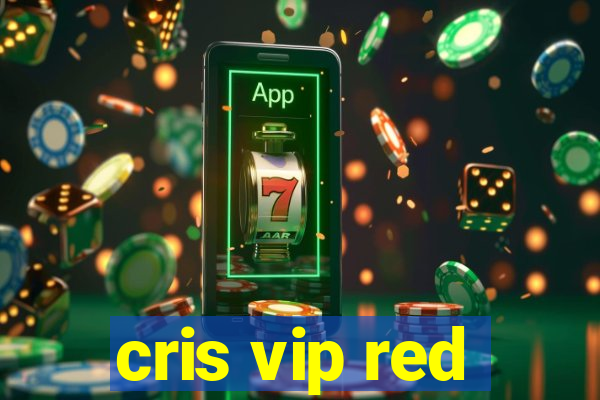 cris vip red