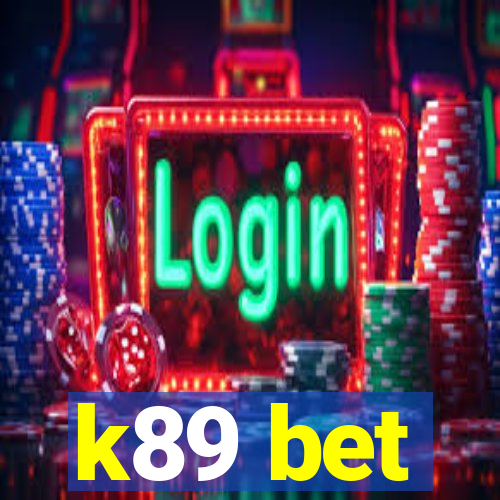 k89 bet