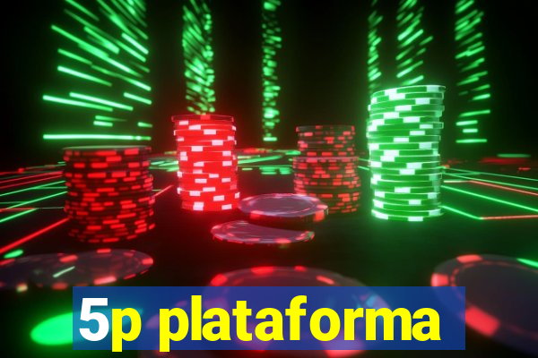 5p plataforma