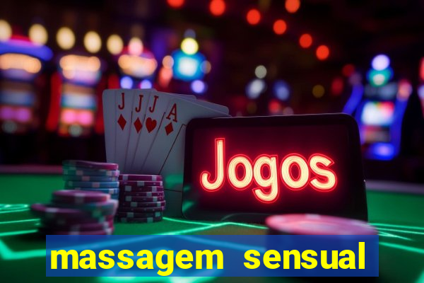 massagem sensual novo hamburgo