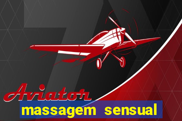 massagem sensual novo hamburgo