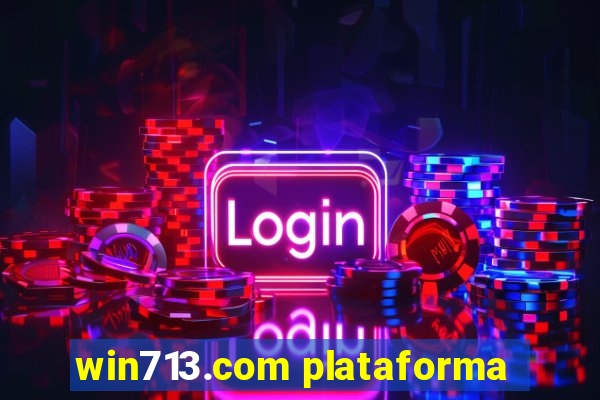 win713.com plataforma