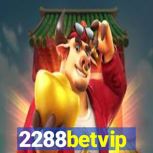 2288betvip