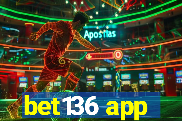 bet136 app