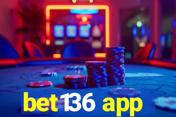 bet136 app