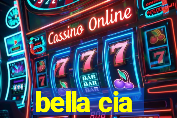 bella cia