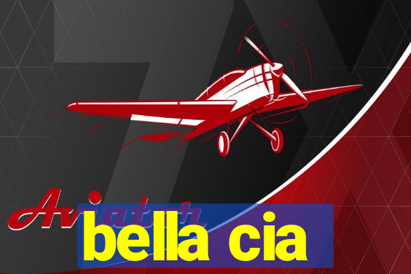 bella cia