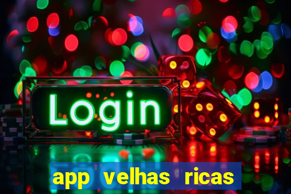 app velhas ricas do pix