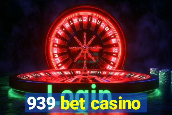 939 bet casino