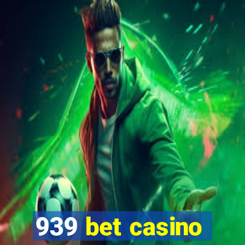 939 bet casino